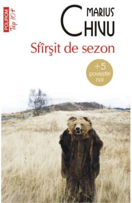 Sfarsit de sezon + 5 povestiri noi (editie de buzunar) - Marius Chivu