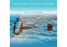 Fericirea antica, fericirea contemporana