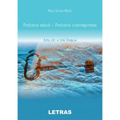 Fericirea antica, fericirea contemporana