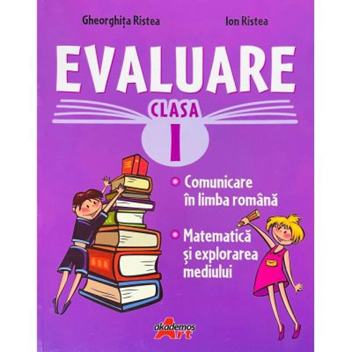 Evaluare pentru clasa I (limba romana si matematica) - Marinela Florea