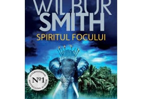 Spiritul focului - Wilbur Smith