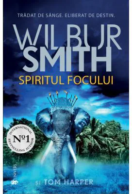Spiritul focului - Wilbur Smith