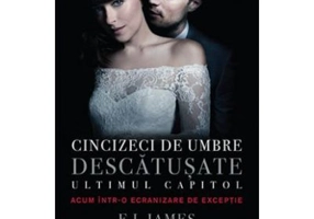 Cincizeci de umbre descatusate. Ultimul capitol - E L James