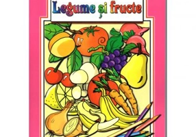 Sa invatam... Legume si fructe. Carte de colorat - Dana Popescu