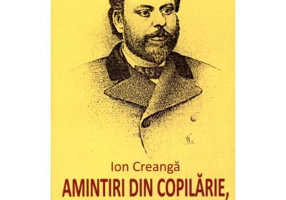 Amintiri din copilarie, povesti, povestiri - Ion Creanga