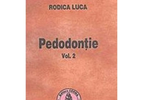 Pedodontie volumul 2 - Rodica Luca