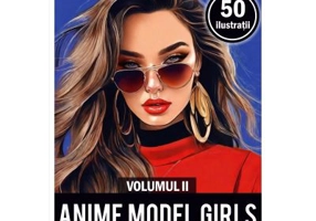 Carte de colorat, 50 de ilustratii. Anime Model Girls Volumul 1