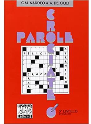 Parole crociate 3 (libro)/Cuvinte incrucisate 3 (carte) - Ciro Massimo Naddeo, Alessandro De Giuli