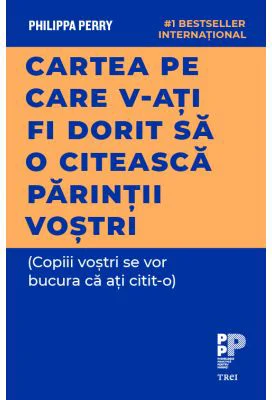 Cartea pe care v‑ati fi dorit sa o citeasca parintii vostri
