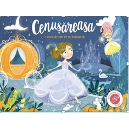 O poveste pop-up cu imagini 3D. Cenusareasa