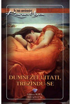 Dumnezei uitati, trezindu-se - Ramtha