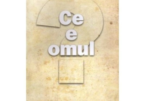 Ce e omul - Pr. Daniil de la Rarau