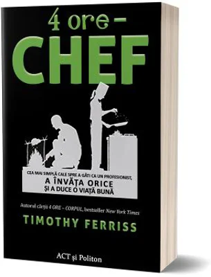 4 ore. Chef - Timothy Ferriss