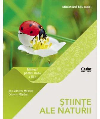Stiinte ale naturii. Manual pentru clasa a 3-a - Octavian Mandrut