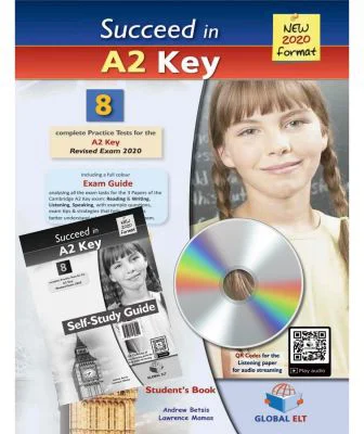 Succeed in Cambridge English A2 KEY (KET). 8 Practice Tests for the Revised Exam from 2020 Self-study Edition - Andrew Betsis
