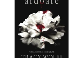 Ardoare (primul volum al seriei Crave) - Tracy Wolff
