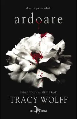 Ardoare (primul volum al seriei Crave) - Tracy Wolff