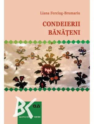 Condeierii banateni - Liana Ferciug-Brumariu