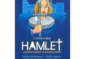 Hamlet povestit copiilor si adolescentilor - Mircea Malut