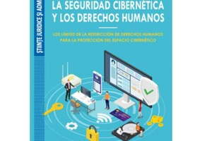 La seguridad cibernetica y los derechos humanos. Los límites de la restriccion de derechos humanos para la proteccion del espacio cibernetico - Alexan