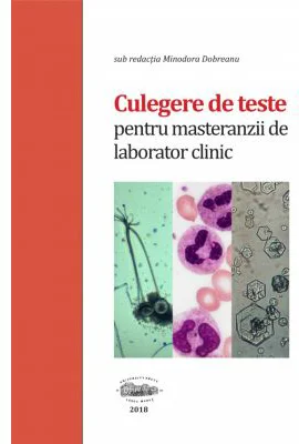 Culegere de teste pentru masteranzii de laborator clinic, alb-negru - Minodora Dobreanu