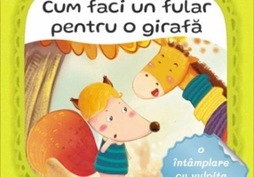 Cum faci un fular pentru o girafa. O intamplare cu vulpita Cleo