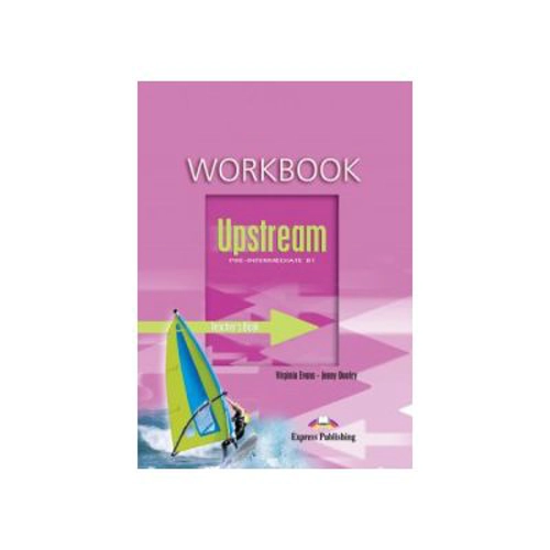 Upstream, Pre-Intermediate B1. Teacher's Workbook Caietul profesorului Curs limba engleza - Virginia Evans