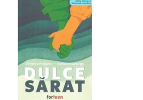 Dulce-sarat. Editie bilingva, franceza-romana - Christine Frasseto, Guillaume Leturgie