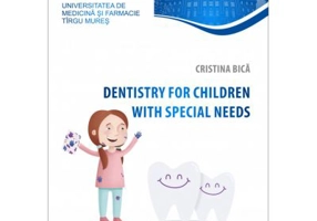 Dentistry for children with special needs - Cristina Bica
