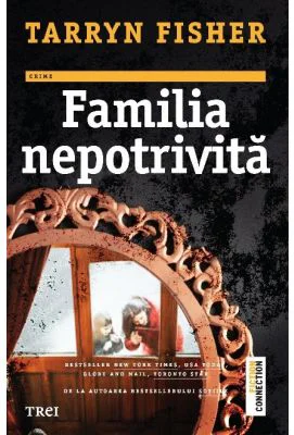 Familia nepotrivita - Tarryn Fisher