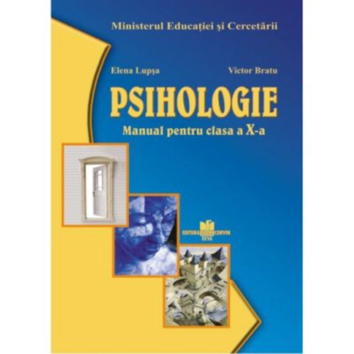 Manual pentru psihologie. Ciclul inferior al liceului, clasa a 10--a, toate filierele, profilurile si specializarile