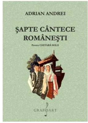 Sapte cantece romanesti pentru chitara solo - Adrian Andrei