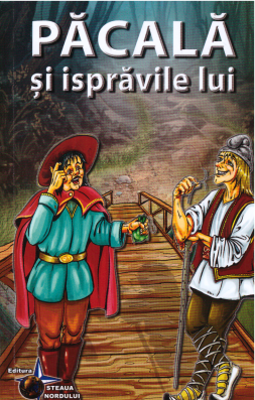 Pacala si ispravile lui - Ioan Slavici, Ion Creanga, Petre Dulfu