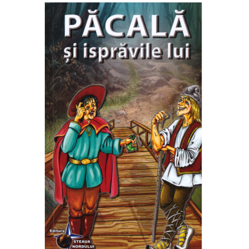 Pacala si ispravile lui - Ioan Slavici, Ion Creanga, Petre Dulfu