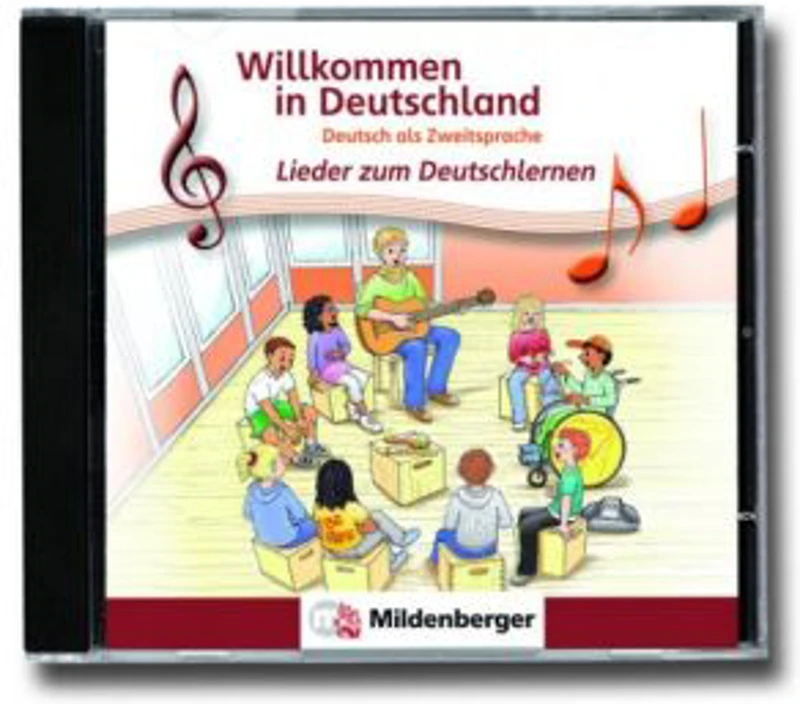 Willkommen in Deutschland. Lieder zum Deutschlernen Deutsch als Zweitsprache. Audio-CD