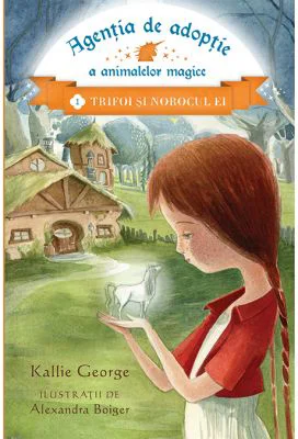 Agentia de adoptie a animalelor magice. Oul fermecat - Kallie George