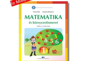 Matematica si explorarea mediului. Manual in limba maghiara pentru clasa 1 - Tudora Pitila