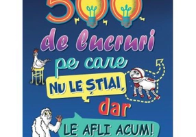 500 de lucruri pe care nu le stiai, dar le afli acum! - Samantha Barnes, Dominique Enright, Guy Macdonald, Matthew Morgan