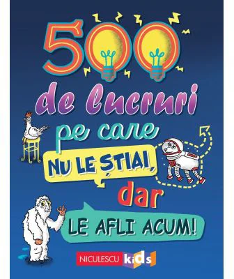 500 de lucruri pe care nu le stiai, dar le afli acum! - Samantha Barnes, Dominique Enright, Guy Macdonald, Matthew Morgan