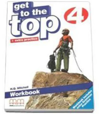 Get to the Top Workbook with Extra Grammar Practice and CD-Rom by H. Q. Mitchell - level 4