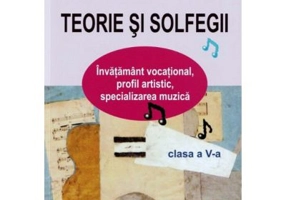 Teorie si solfegii, invatamant vocational, clasa a 5-a - Nicolae Chitoran