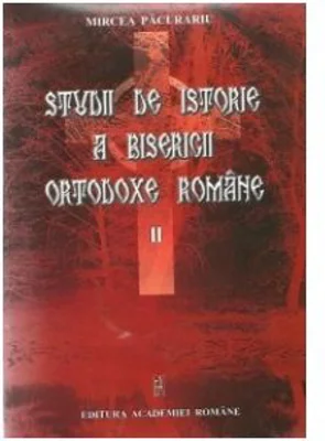 Studii de istorie a Bisericii Ortodoxe Romane, volumul 2