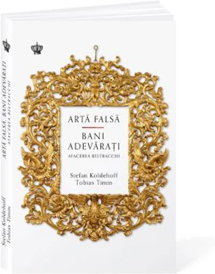 Arta falsa, bani adevarati. Afacerea Beltracchi