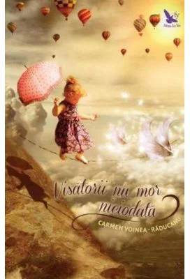 Visatorii nu mor niciodata - Carmen Voinea Raducanu