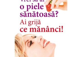 Vrei sa ai o piele sanatoasa? Ai grija ce mananci! - Nadine Pomarède