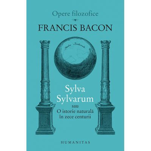 Sylva Sylvarum sau O istorie naturala in zece centurii