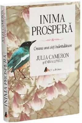Inima prospera Ed. 2 - Julia Cameron, Emma Lively