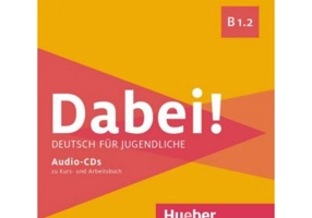 Dabei! B1. 2 1 Audio-CD zum Kursbuch, 1 Audio-CD zum Arbeitsbuch - Gabriele Kopp, Josef Alberti, Siegfried Büttner, Anna Hila