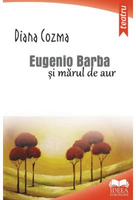 Eugenio Barba si marul de aur - Diana Cozma