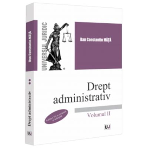 Drept administrativ. Volumul 2. Editia a 4-a, revazuta si adaugita
